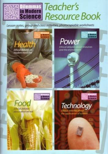 Book Dilemmas in Modern Science: Lesson Notes, Group and Class Activities, Photocopiable Worksheets. Teacher's Resource Book free