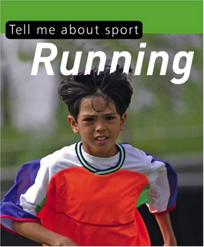 Book Tell Me About-- Running. [Clive Gifford] (Tell Me About Sport) free