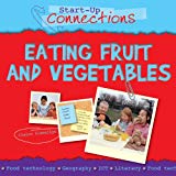 Book Eating Fruit and Vegetables (Start-Up Connections) free