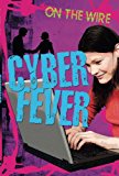 Book Cyber Fever (On the Wire) free
