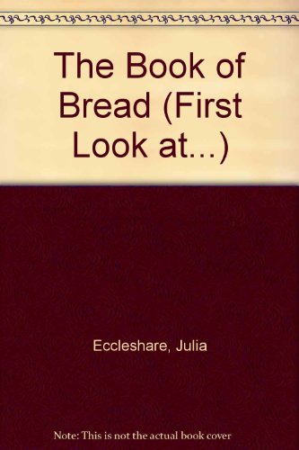 Book The Book of Bread (A First Look at) free