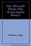 Book His, Hers And Theirs: Play (evans Drama Library) free
