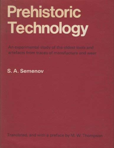 Book Prehistoric Technology: An Experimental Study of the oldest Tools and Artefacts from traces of Manufacture and Wear free