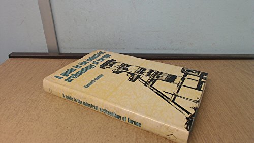 Book A guide to the industrial archaeology of Europe free