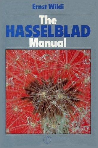 Book The Hasselblad Manual: A Comprehensive Guide To The System free