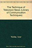 Book The Technique Of Television News free