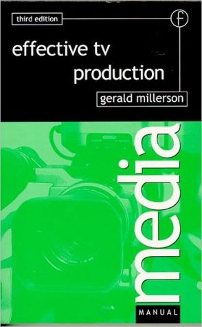 Book Effective TV Production, Third Edition (Media Manuals) free