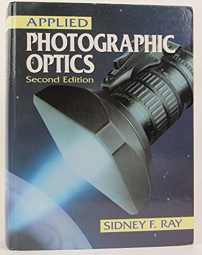 Book Applied Photographic Optics: Lenses and Optical Systems for Photography, Film, Video and Electronic Imaging free