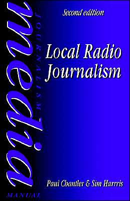 Book Local Radio Journalism, Second Edition (Media Manuals) free