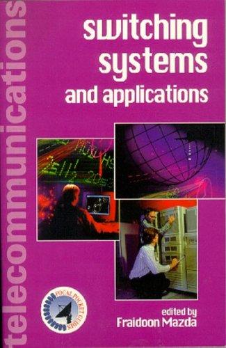 Book Switching Systems and Applications (Focal Telecommunications Pocket Book Series) free