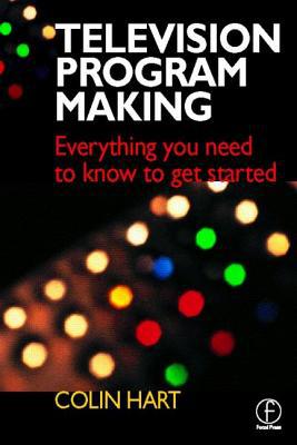 Book Television Program Making: Everything you need to know to get started free