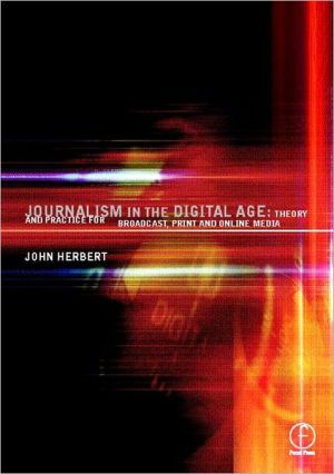 Book Journalism in the Digital Age: Theory and practice for broadcast, print and online media free