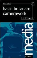 Book Basic Betacam Camerawork, Third Edition (Media Manuals) free