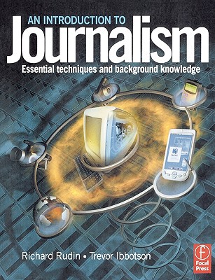 Book Introduction to Journalism: Essential techniques and background knowledge free