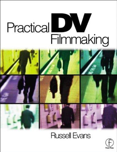 Book Practical DV Filmmaking: A Step-by-Step Guide for Beginners (Book & CD-ROM) free