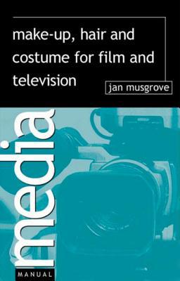 Book Make-Up, Hair and Costume for Film and Television (Media Manuals) free