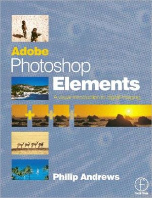 Book Adobe Photoshop Elements: A Visual Introduction to Digital Imaging free