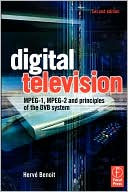 Book Digital Television, Second Edition: MPEG-1, MPEG-2 and Principles of the DVB System free