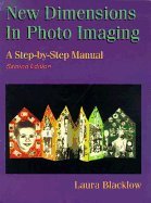 Book New Dimensions in Photo Imaging: A Step-by-step Manual free