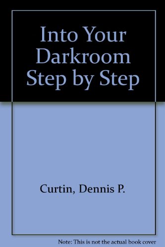 Book Into Your Darkroom Step By Step free