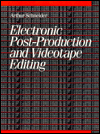 Book Electronic Post-Production and Videotape Editing free