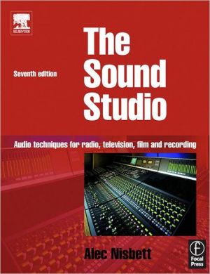 Book Sound Studio, Seventh Edition: Audio techniques for Radio, Television, Film and Recording free