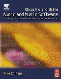 Book Choosing and Using Audio and Music Software: A guide to the major software applications for Mac and PC free