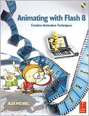Book Animating with Flash 8: Creative Animation Techniques free