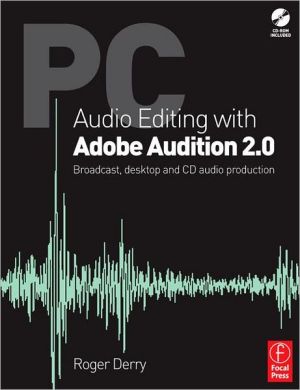 Book PC Audio Editing with Adobe Audition 2.0: Broadcast, desktop and CD audio production free