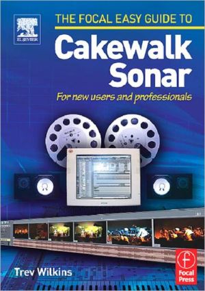 Book Focal Easy Guide to Cakewalk Sonar: For new users and professionals (A Volume in the Focal Easy Guide Series) free