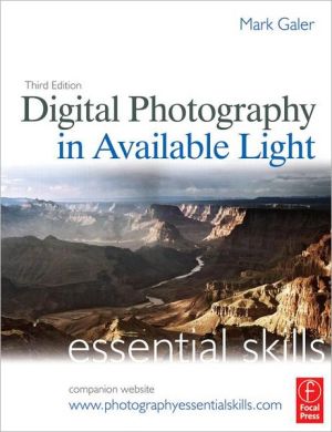 Book Digital Photography in Available Light: Essential Skills, Third Edition (Photography Essential Skills) free
