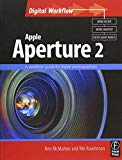 Book Apple Aperture 2: A workflow guide for digital photographers (Digital Workflow) free