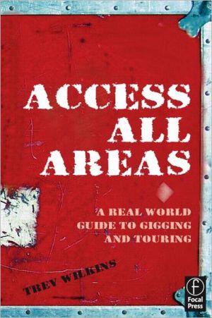 Book Access All Areas: A Real World Guide to Gigging and Touring free