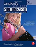 Book Langford's Starting Photography, Fifth Edition: The guide to great images with digital or film free