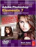 Book Adobe Photoshop Elements 7 Maximum Performance: Unleash the hidden performance of Elements free