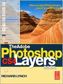 Book The Adobe Photoshop CS4 Layers Book: Harnessing Photoshop's most powerful tool free