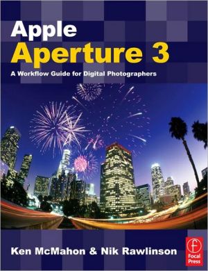 Book Apple Aperture 3: A Workflow Guide for Digital Photographers free