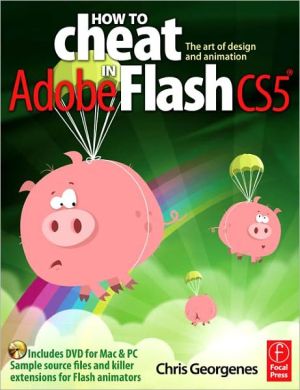 Book How To Cheat In Adobe Flash Cs5: The Art Of Design And Animation free