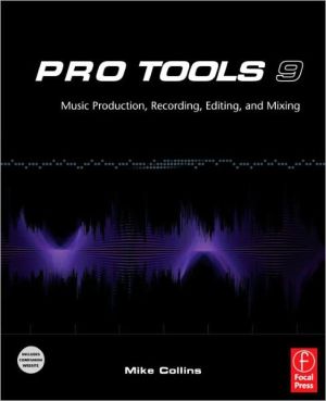 Book Pro Tools 9: Music Production, Recording, Editing, and Mixing free