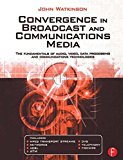 Book Convergence in Broadcast and Communications Media free