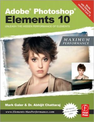 Book Adobe Photoshop Elements 10: Maximum Performance: Unleash the hidden performance of Elements free