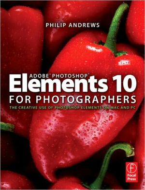 Book Adobe Photoshop Elements 10 for Photographers: The Creative use of Photoshop Elements on Mac and PC free