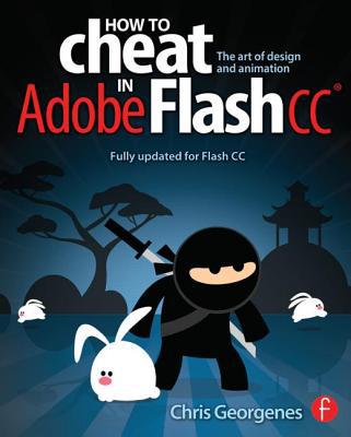 Book How to Cheat in Adobe Flash CC: The Art of Design and Animation free