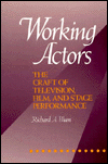Book Working Actors: The Craft of Television, Film and Stage Performance free