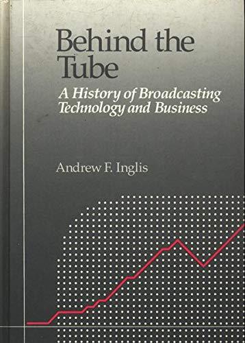 Book Behind the Tube: A history of broadcasting technology and business free