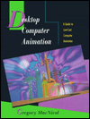 Book Desktop Computer Animation: A Guide to Low Cost Computer Animation free