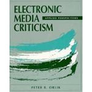 Book Electronic Media Criticism: Applied Perspectives free