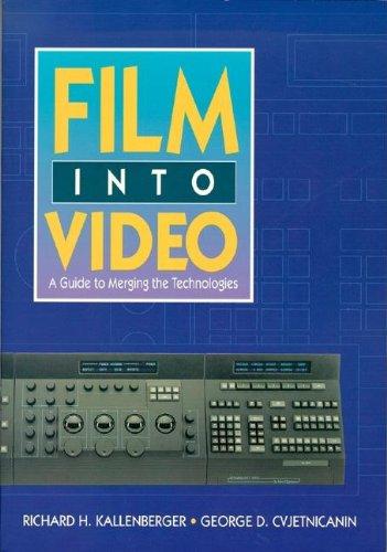 Book Film Into Video: A Guide to Merging the Technologies free