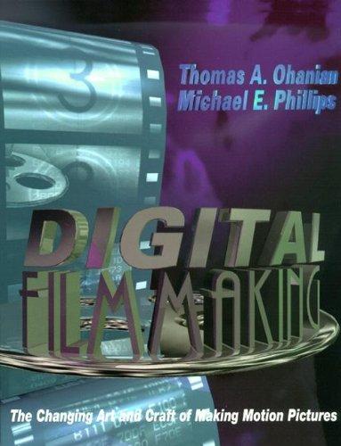 Book Digital Filmmaking: The Changing Art and Craft of Making  Motion Pictures free