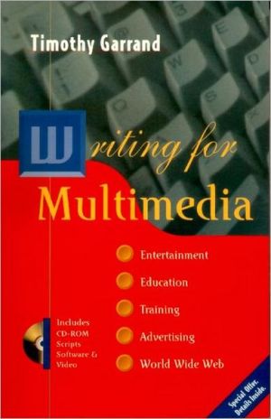 Book Writing for Multimedia: Entertainment, Education, Training, Advertising, and the World Wide Web free